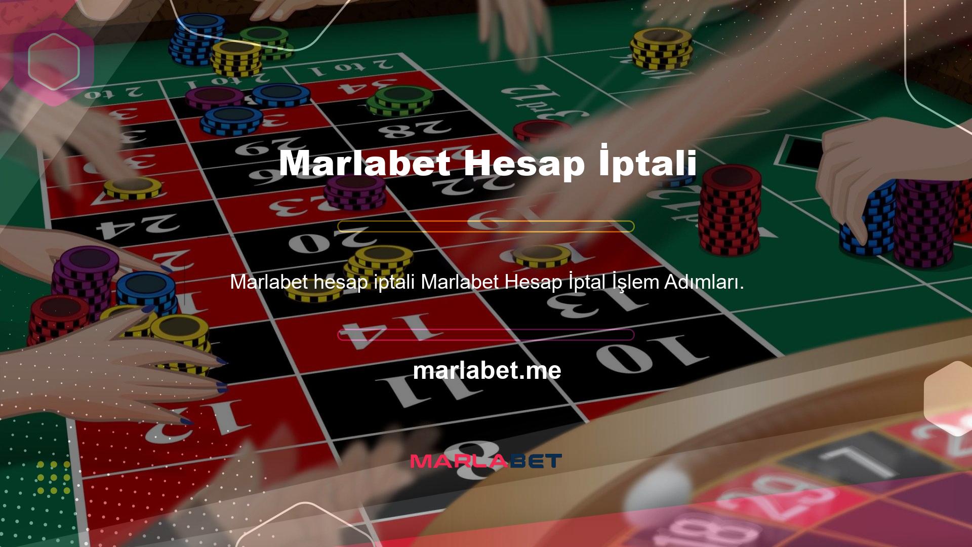 Marlabet Hesap İptal Adımları basittir